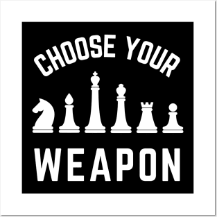 Choose your weapon Posters and Art